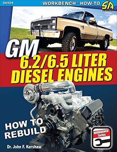GM 6.2 and 6.5 Liter Diesel Engines: How to Rebuild and Modify