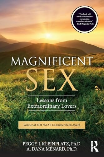 Magnificent Sex: Lessons from Extraordinary Lovers