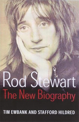 Rod Stewart: The New Biography