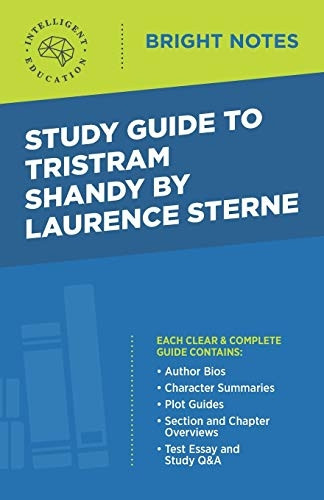 Study Guide to Tristram  - Shandy by Laurence Sterne  - (Bright Notes)