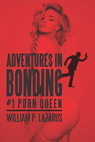 Adventures in Bonding #1: Porn Queen (Adventures in Bonding)