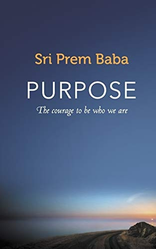 Purpose: The courage to be who we are