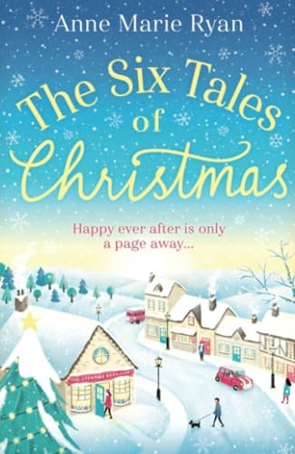 The Six Tales of Christmas: A feel-good festive read to curl up with this winter