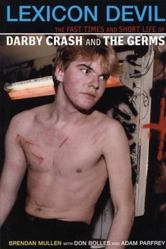 Lexicon Devil: The Short Life and Fast Times of Darby Crash and the  Germs