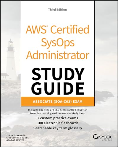 AWS Certified SysOps Administrator Study Guide: Associate SOA-C02 Exam (Sybex Study Guide)