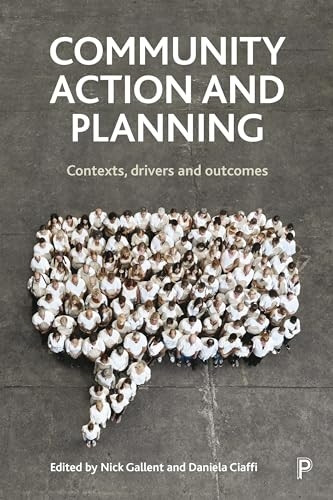 Community Action and Planning: Contexts, Drivers and Outcomes