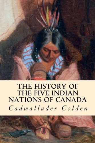 The History of the Five Indian Nations of Canada