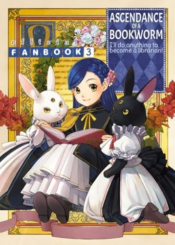 Ascendance of a Bookworm: Fanbook 3 (Ascendance of a Bookworm (Fanbook))
