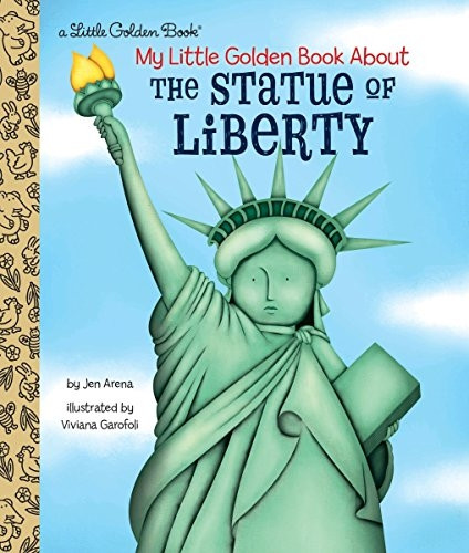 My Little Golden Book About the Statue of Liberty (Little Golden Book)