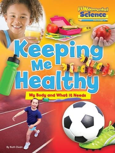 Fundamental Science Key Stage 1: Keeping Me Healthy: My Body and What it Needs 2016 (Fundamental Science Ks1)