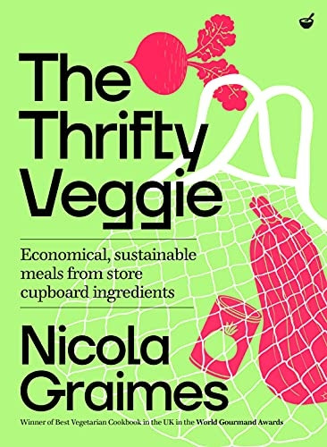 The Thrifty Veggie:  - Economical, Sustainable  - Meals from Store - Cupboard  - Ingredients