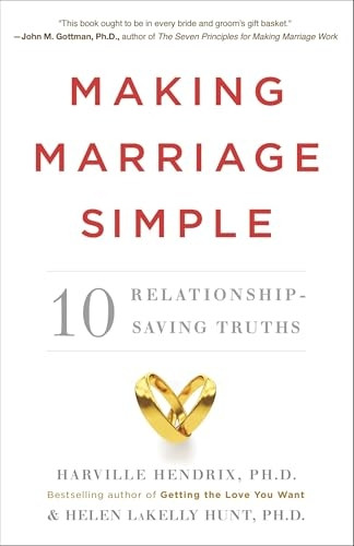 Making Marriage Simple: 10 Relationship-Saving Truths