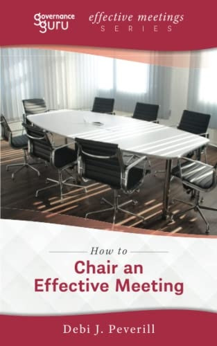 How to Chair an Effective Meeting (Effective Meetings)