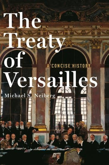 The Treaty of Versailles: A Concise History
