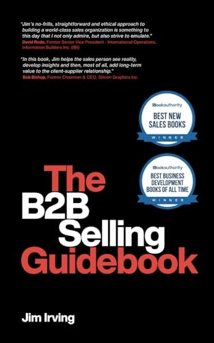 The B2B Selling Guidebook (The B2B Selling Guidebook)