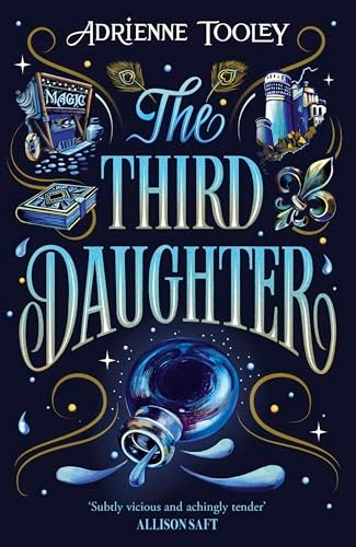 The Third Daughter: A sweeping YA fantasy about legacy, betrayal and sisterhood with a slow-burn sapphic romance (The Third Daughter)