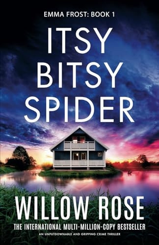 Itsy Bitsy Spider: An unputdownable and gripping crime thriller (Emma Frost)