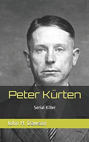 Peter KÃ¼rten: Serial Killer
