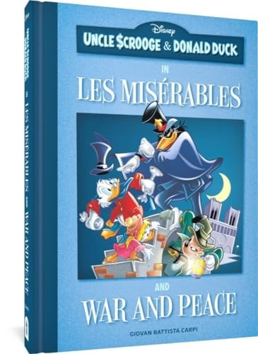 Uncle Scrooge and Donald Duck in Les Misérables and War and Peace (Disney Originals)