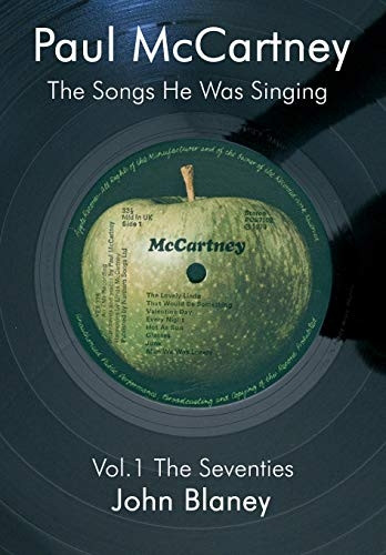 Paul McCartney: The Songs He Was Singing: v. 1: The Seventies