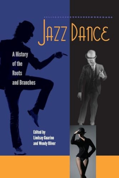 Jazz Dance: A History of the Roots and Branches