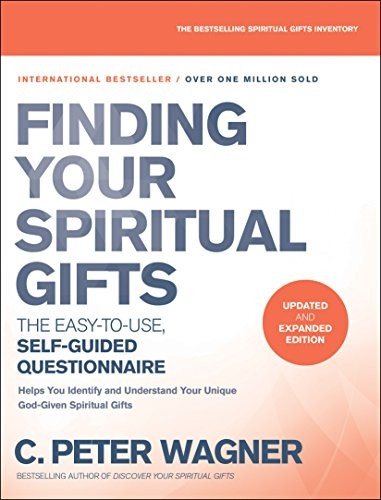 Finding Your Spiritual Gifts Questionnaire: The Easy-To-Use, Self-Guided Questionnaire