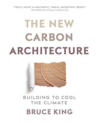 New Carbon Architecture: Building to Cool the Planet (Paperback)