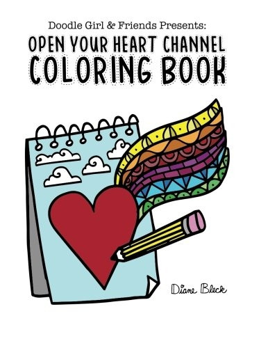 Doodle Girl & Friends Presents: : Open Your Heart Channel Coloring Book
