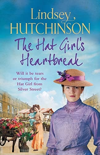 The Hat Girl's Heartbreak: A BRAND NEW heartbreaking, page-turning historical novel from Lindsey Hutchinson
