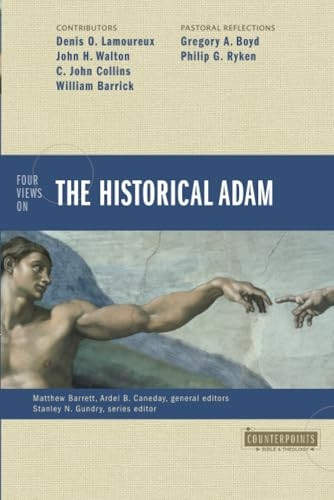 Four Views on the Historical Adam (Counterpoints: Bible and Theology)
