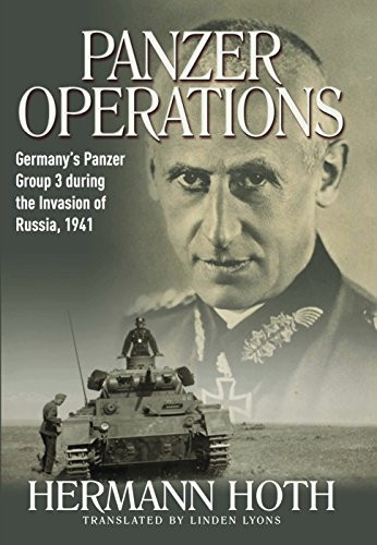 Panzer Operations: Germany's Panzer Group 3 During the Invasion of Russia, 1941