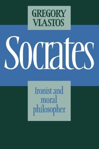 Socrates : Ironist and Moral Philosopher