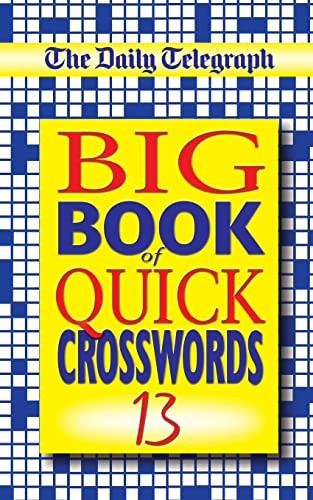 The  Daily Telegraph  Big Book of Quick Crosswords: Bk. 13 (Crossword)