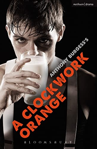 A  Clockwork Orange : Play with Music (Methuen Modern Plays): Play with Music (Methuen Modern Plays)