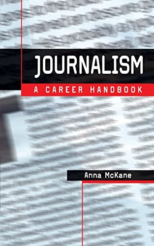 Journalism: A Career Handbook