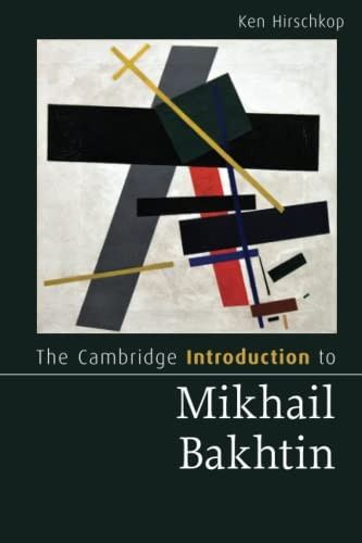 The Cambridge Introduction  - to Mikhail Bakhtin  - (Cambridge Introductions to  - Literature)