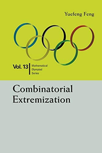 Combinatorial Extremization (Mathematical Olympiad Series)