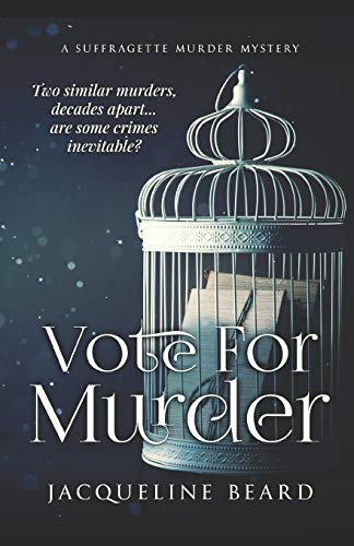 Vote For Murder: A  - Suffragette Murder Mystery