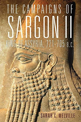 The Campaigns of Sargon II, King of Assyria, 721-705 B.C. (Campaigns and Commanders)