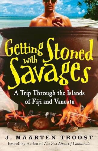 Getting Stoned with Savages: A Trip Through the Islands of Fiji and Vanuatu