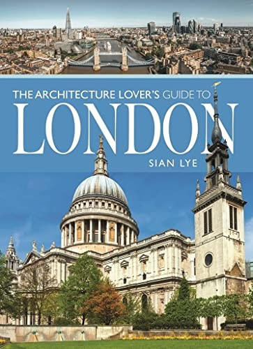 The Architecture Lover s Guide to London (City Guides)