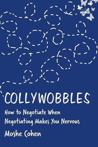 Collywobbles: How to  - Negotiate When Negotiating  - Makes You Nervous