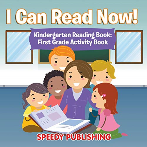 I Can Read Now!  - Kindergarten Reading Book:  - First Grade Activity Book