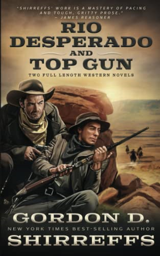 Rio Desperado and Top Gun:  Two Full Length Western  Novels