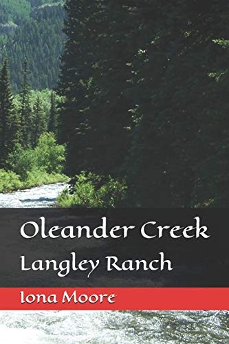 Oleander Creek: Langley Ranch (The Mechanism)