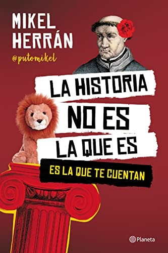 La historia no es la que es