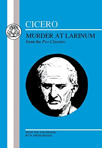 Murder at Larinum: Narrative Parts of  Pro Cluentio  (BCP Latin Texts)