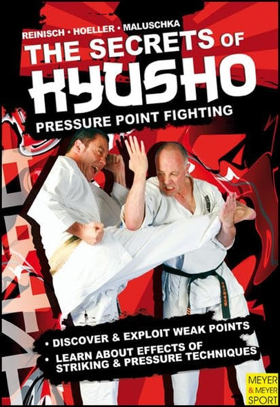 The Secrets of Kyusho: Pressure Point Fighting: Modern Pressure Points Fighting