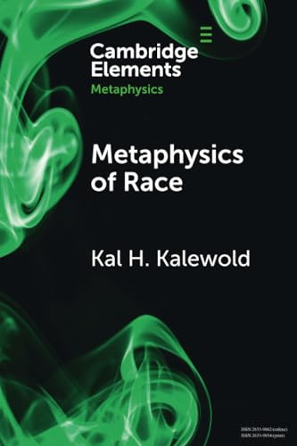 Metaphysics of Race  (Elements in Metaphysics)