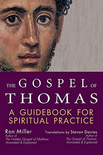 The Gospel of Thomas: A Guidebook for Spiritual Practice
